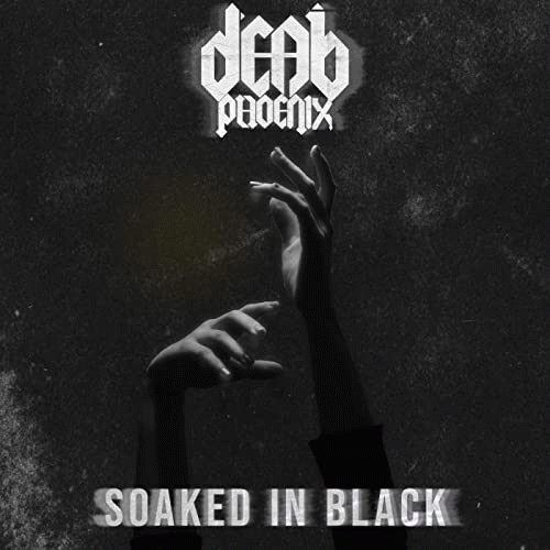 Dead Phoenix : Soaked in Black
